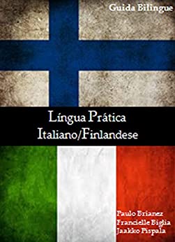 Lingua pratica: italiano / finlandese: guida bilingue