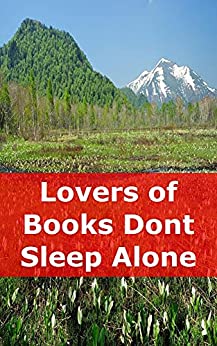 Lovers of Books Dont Sleep Alone