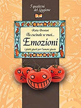 Tu cucinale se vuoi… Emozioni (Damster – Quaderni del Loggione, cultura enogastronomica)