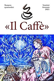 «Il Caffè» numero quattordici: Ventitré Gennaio 2021