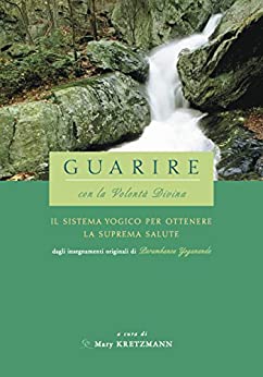 Guarire con la Volontà Divina