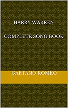 Harry Warren Complete Song Book