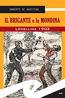 Il brigante e la mondina. Lomellina 1902