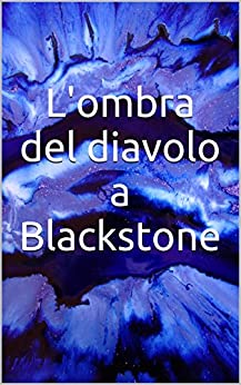 L’ombra del diavolo a Blackstone