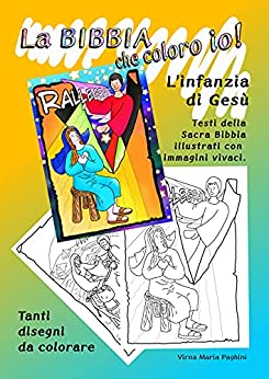 L’INFANZIA DI GESU’ (LA BIBBIA CHE COLORO IO)