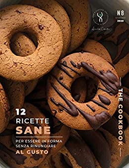 The CookBook – N.8 – Novembre 2020: 12 Ricette sane per essere in forma senza rinunciare al gusto