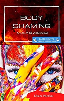 BODY SHAMING: a colpi di vergogna