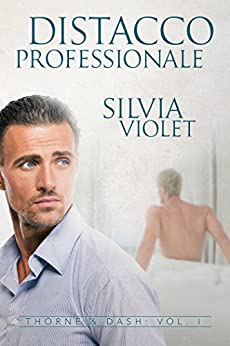 Distacco Professionale (Thorne&Dash Vol. 1)