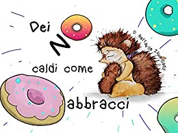 Dei NO caldi come abbracci