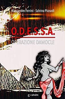 O.D.E.S.S.A.: Operazione Damocle (ODESSA Vol. 3)