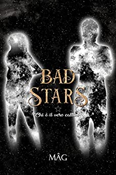 BAD STARS 1: Chi è il vero cattivo?