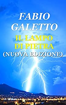 IL LAMPO DI PIETRA: Nuova Edizione (TRILOGIA DELLA FOLGORE Vol. 2)