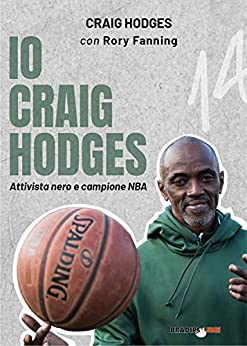 Io Craig Hodges: Attivista nero e campione NBA