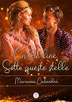 On the line, Sotto queste stelle