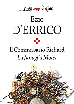 Il commissario Richard. La famiglia Morel (Fogli volanti)