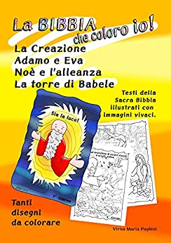 LA CREAZIONE, ADAMO ED EVA (LA BIBBIA CHE COLORO IO)