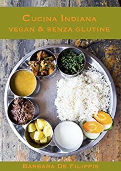 CUCINA INDIANA VEGAN & SENZA GLUTINE (Cucina Etnica Vegana)
