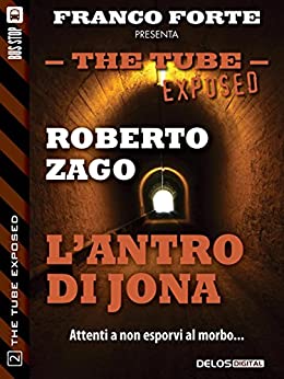 L’antro di Jona (The Tube Exposed Vol. 2)