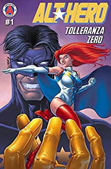 Alt-Hero #1: Tolleranza Zero (Alt★Hero)