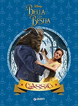 La Bella e la Bestia. Il film (I capolavori Vol. 29)
