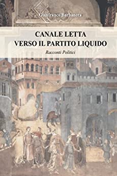 Canale Letta (Racconti Politici Vol. 1)