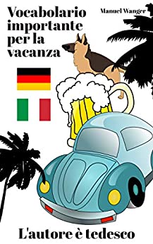 Imparare il tedesco: Vocabolario importante per la vacanza (principianti) – ebook / kindle