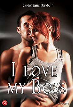 I love my boss (Le coincidenze dell'amore serie Vol. 1)