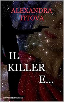 Il killer e… (Thriller psicologico Vol. 1)