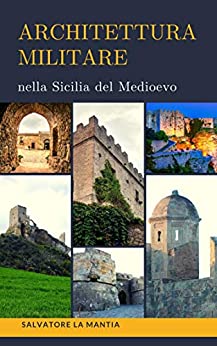 Architettura Militare nella Sicilia del Medioevo