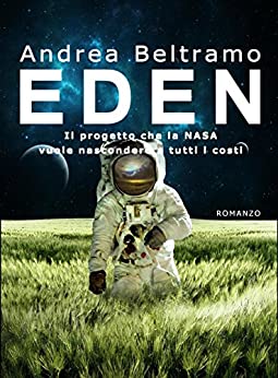 Eden: Il progetto che la Nasa vuole nascondere a tutti i costi