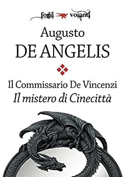 Il commissario De Vincenzi. Il mistero di Cinecittà (Fogli volanti)