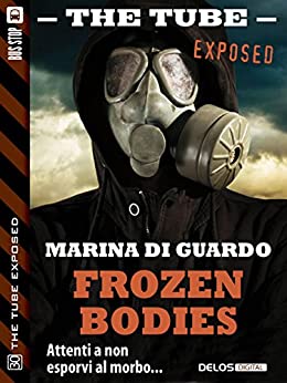 Frozen bodies (The Tube Exposed)