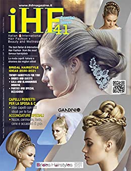 Italian & International Hair Fashion: iHF magazine no. 41 – Speciale Spose (iHF magazine – edizione italiana)