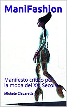 ManiFashion: Manifesto critico per la moda del XXI Secolo