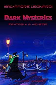 Dark Mysteries – Fantasmi a Venezia