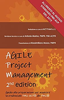 Agile Project Management: Guida alla preparazione per acquisire la credenziale PMI-ACP® del PMI®