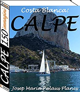 Costa Blanca: Calpe (150 immagini)