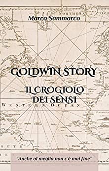 GOLDWIN STORY IL CROGIOLO DEI SENSI