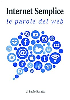 Internet semplice: i termini del web spiegati ai non addetti ai lavori