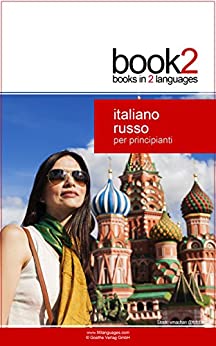 Book2 Italiano - Russo Per Principianti: Un libro in 2 lingue
