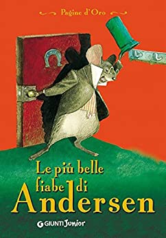 Le più belle fiabe di Andersen (Pagine d’oro)