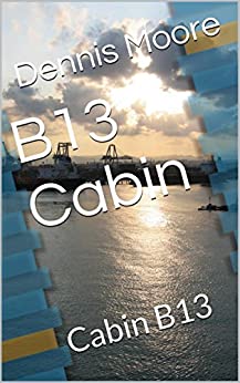 B13 Cabin: Cabin B13