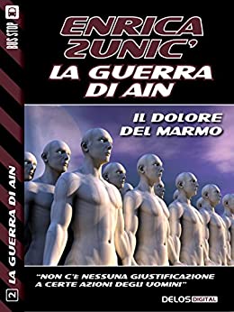 Il dolore del marmo (La guerra di Ain Vol. 2)