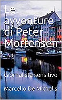 Le avventure di Peter Mortensen: Giornalista sensitivo