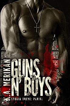 Guns n’ Boys: Parigi (gay romance)