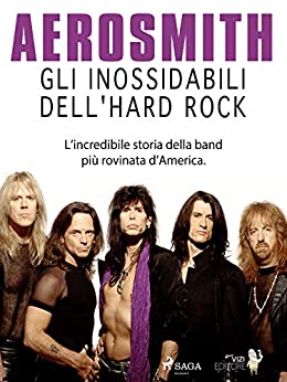Aerosmith – Gli inossidabili dell’hard rock