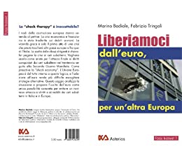 Liberiamoci – Liberiamoci dall’euro per un’altra europa (Fogli istant Vol. 1)