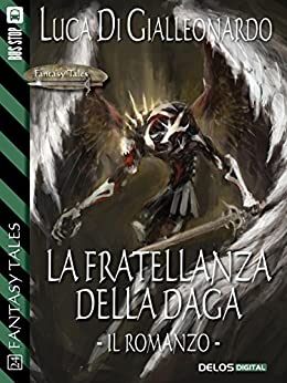 La fratellanza della daga – il romanzo (Fantasy Tales La Fratellanza della Daga)