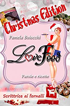 LoveFood: Scrittrice ai Fornelli – Christmas Edition