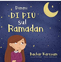 Dimmi di più sul Ramadan: (libri Islamici) (Islam per bambini Vol. 3)
